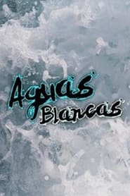 Aguas blancas' Poster