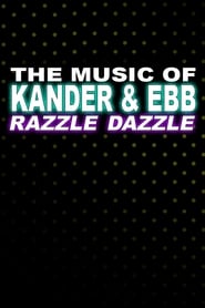 The Music of Kander  Ebb Razzle Dazzle' Poster