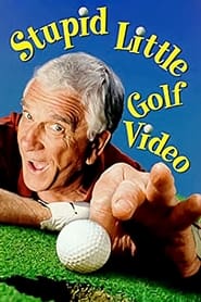 Leslie Nielsens Stupid Little Golf Video' Poster