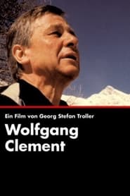 Wolfgang Clement  Ein deutscher Politiker
