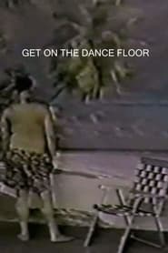 Get On The Dance Floor' Poster