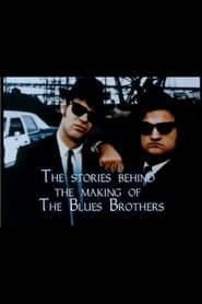 The Stories Behind the Making of The Blues Brothers