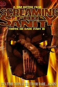 Screaming for Sanity Truth or Dare 3' Poster