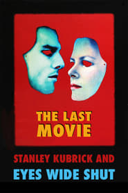 The Last Movie Stanley Kubrick and Eyes Wide Shut' Poster