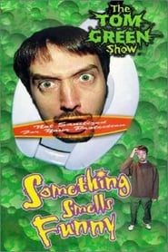 Tom Green Something Smells Funny' Poster