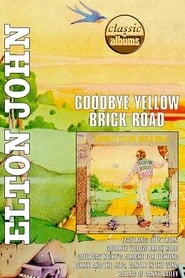 Classic Albums  Elton John  Goodbye Yellow Brick Road