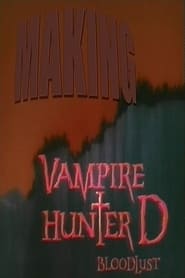Making Vampire Hunter D Bloodlust' Poster