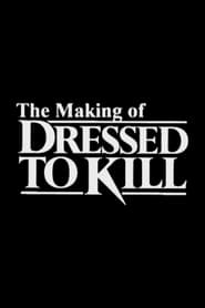 The Making of Dressed to Kill' Poster