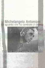Michelangelo Antonioni The Eye That Changed Cinema' Poster