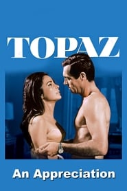 Topaz An Appreciation by Film CriticHistorian Leonard Maltin