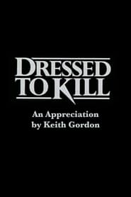 Dressed to Kill An Appreciation by Keith Gordon' Poster