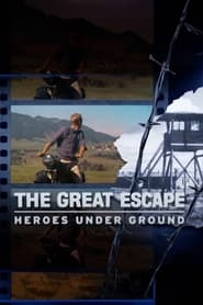 The Great Escape Heroes Underground' Poster