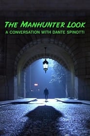The Manhunter Look A Conversation with Dante Spinotti' Poster