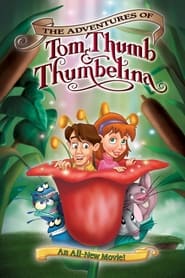 The Adventures of Tom Thumb  Thumbelina