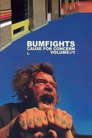 Bumfights Vol 1 A Cause for Concern