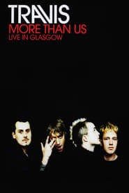 Travis More Than Us Live in Glasgow' Poster