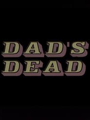 Dads Dead' Poster