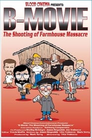 BMovie The Shooting of Farmhouse Massacre' Poster