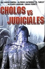 Cholos vs Judiciales' Poster