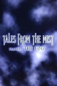 Tales from the Mist Inside The Fog