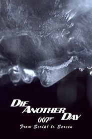 Die Another Day From Script to Screen' Poster