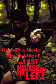 Its Only a Movie The Making of Last House on the Left' Poster