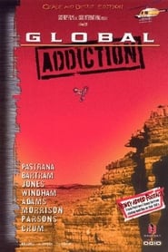 Global Addiction' Poster