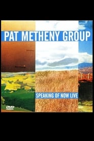 Pat Metheny Group  Speaking Of Now Live' Poster