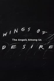 Wings of Desire The Angels Among Us