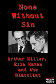 Arthur Miller Elia Kazan and the Blacklist None Without Sin' Poster