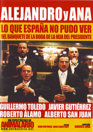 Alejandro y Ana Lo que Espaa no pudo ver del banquete de la boda de la hija del presidente' Poster