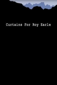 Curtains for Roy Earle' Poster