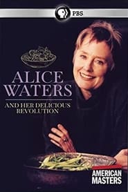 Alice Waters and Her Delicious Revolution' Poster