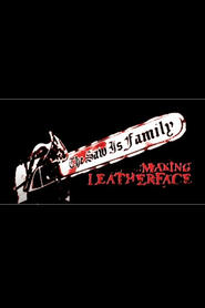 The Saw Is Family Making Leatherface' Poster