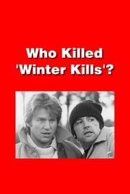 Who Killed Winter Kills' Poster