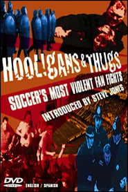 Hooligans  Thugs Soccers Most Violent Fan Fights' Poster