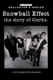 Snowball Effect The Story of Clerks' Poster