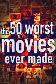 The 50 Worst Movies Ever Made' Poster