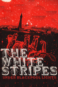 The White Stripes  Under Blackpool Lights' Poster