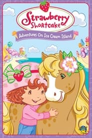 Strawberry Shortcake Adventures on Ice Cream Island' Poster