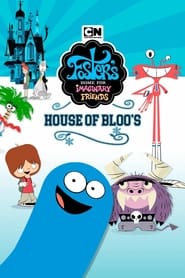 Streaming sources forFosters Home For Imaginary Friends House of Bloos