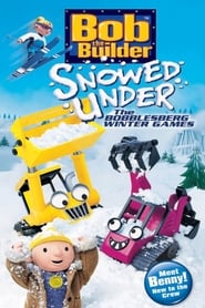 Bob the Builder Snowed Under  The Bobblesberg Winter Games' Poster