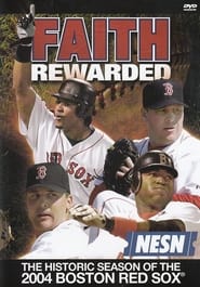 Faith Rewarded The Historic Season of the 2004 Boston Red Sox' Poster