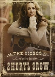The Very Best of Sheryl Crow The Videos' Poster