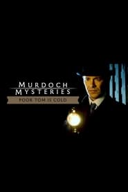 The Murdoch Mysteries Poor Tom Is Cold' Poster