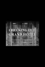 Checking Out Grand Hotel