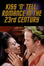 Kiss N Tell Romance in the 23rd Century