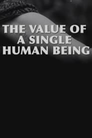 The Value of a Single Human Being' Poster