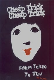 Cheap Trick  From Tokyo to You' Poster