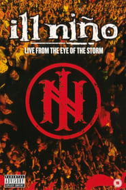 Ill Nio  Live From The Eye Of The Storm' Poster